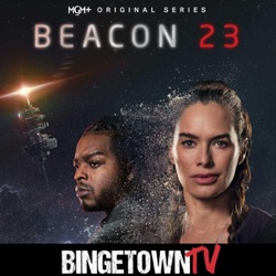 Beacon 23- Season 1 Episodes 7 & 8 Breakdown