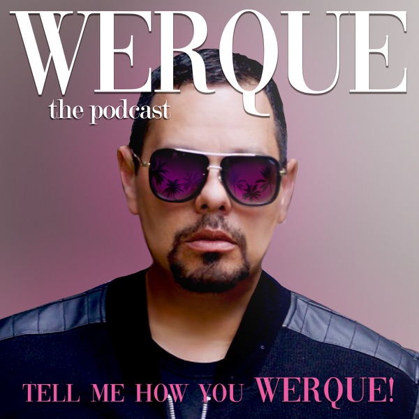 Werque Podcast