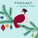 Podcast in a Pear Tree: Christmas Movie Reviews