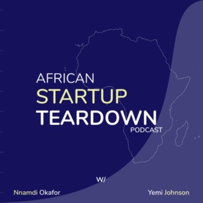 The African Startup Teardown Podcast