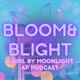 Bloom&Blight