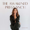 The Awakened Pregnancy Podcast - Kate Caddle