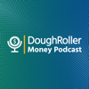 The Dough Roller Money Podcast - Rob Berger