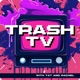 Trash TV