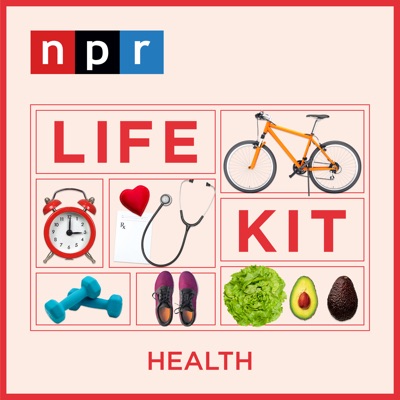 Life Kit: Health:NPR