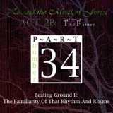 Part 34: Beating Ground II: The Familiarity Of That Rhythm And Rhyme (Remastered)