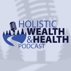 Episode 12: Healing from Within: The Power of Pursuing Holistic Health