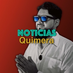 Noticias Quimera - 11/04/2024 - Temporada 4 Episodio 42