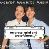 [VIDEO] On Grace, Grief and Gratefulness with Bernadette Sembrano