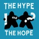 The Hype and The Hope