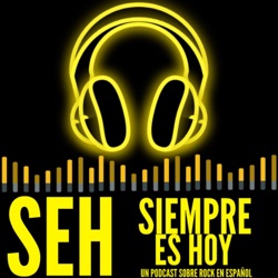 Siempre es Hoy, Un Podcast Sobre Rock En Español 