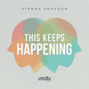 This Keeps Happening with Vienna Pharaon - Vienna Pharaon