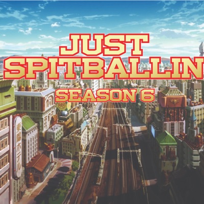Just Spitballin Podcast.