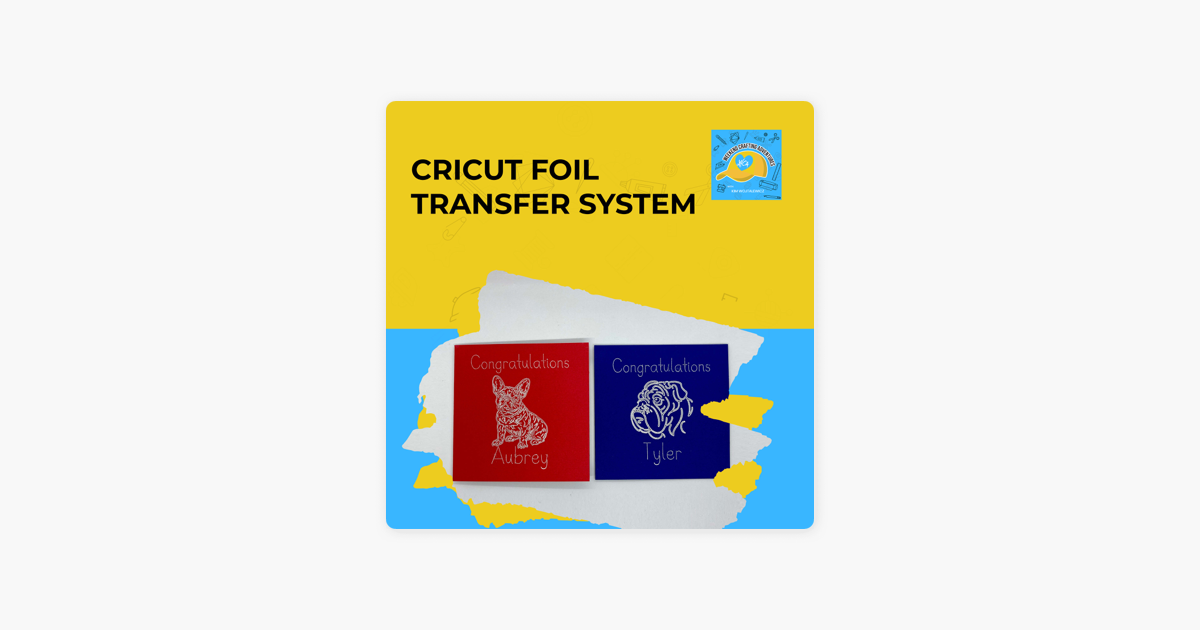 Cricut Foil Transfer System - Weekend Crafting Adventures