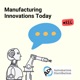 Manufacturing Innovations Today