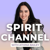 Spirit Channel With Athina Bailey - Athina Bailey