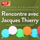 Les rencontres du père Jacques Thierry