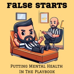 False Starts: Bill Blank &amp; Chris Shipley Putting Mental Health In The Playbook