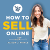 How to Sell Online - Alison J. Prince