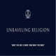 Unraveling Religion