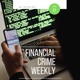 Financial Crime Weekly Episode 109