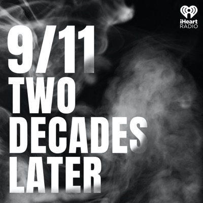 9/11: Two Decades Later:iHeartPodcasts