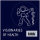 Visionaries of Health