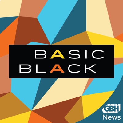 Basic Black Podcast:GBH