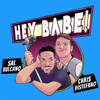 Sal and Chris Present: Hey Babe! - No Presh Network