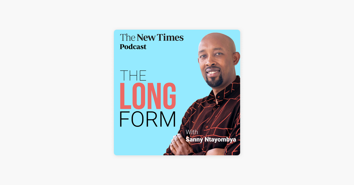 ‎The Long Form with Sanny Ntayombya: Dr. Usta Kaitesi, CEO of the ...