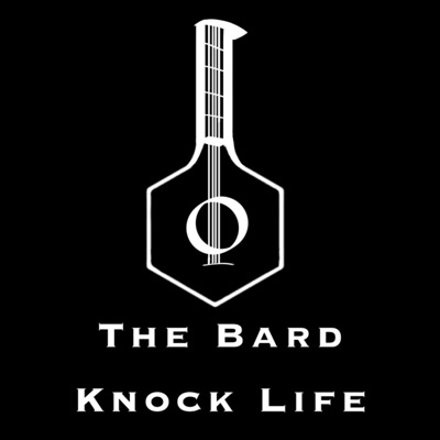 The Bard Knock Life