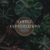 Coffee Conversations with Vivian - Coffee Conversations