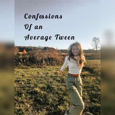 Confessions Of An Average Tween Confessions Of An Average Tween