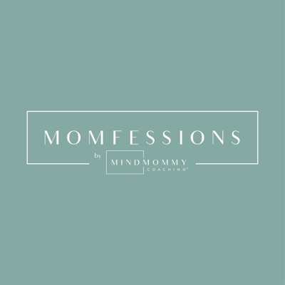 Momfessions:Mind Mommy Coaching