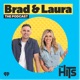 Brad & Laura - The Podcast