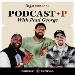 Paul George Recaps Game 1 of Clippers vs. Mavericks, Anthony Edwards Trash-Talk & More | Podcast P