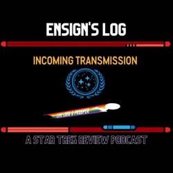 Ensign's Log: A Star trek Review.