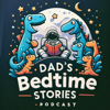 Dad’s Bedtime Stories For Kids - Bedtime Stories For Kids