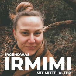 Irmimi – Irgendwas mit Mittelalter