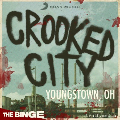 Crooked City: Youngstown, OH:truth.media / Sony Music Entertainment