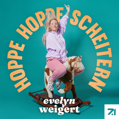 Hoppe Hoppe Scheitern - Der Eltern Real Talk mit Evelyn Weigert:Evelyn Weigert, Seven.One Audio