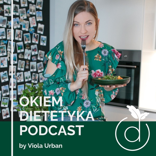 Okiem Dietetyka Podcast