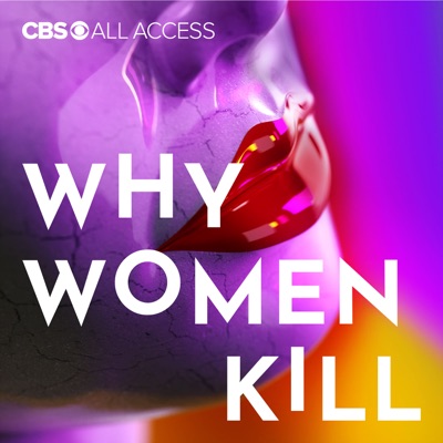 Why Women Kill: Truth, Lies and Labels Why Women Kill: Truth, Lies and Labels