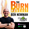 The Burn Podcast by Ben Newman - Ben Newman