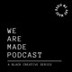 We Are Made Podcast 