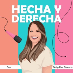 Hecha y Derecha Podcast