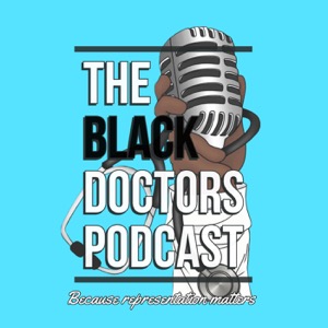 The Black Doctors Podcast