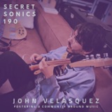 Secret Sonics 190 - John Velasquez - Fostering a Community Around Music