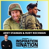 Arky Staiman & Rudy Rochman: 2 IDF Soldier's Raw Account from the War Zone
