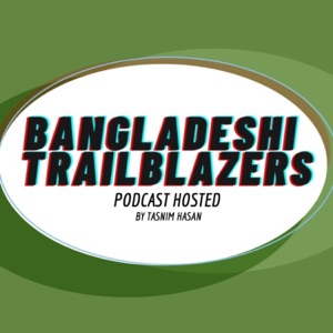 Bangladeshi Trailblazers